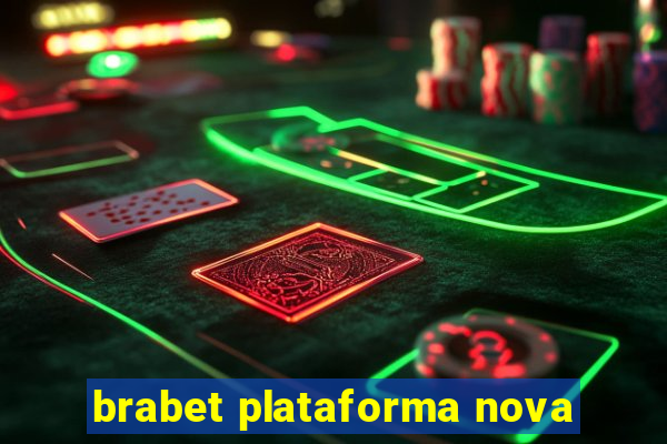 brabet plataforma nova